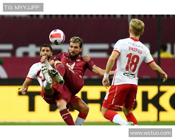 喀山红宝石与莫斯科斯巴达的激烈对决揭示足球战术与实力的较量